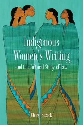 indigenous women's writing and the cultural study of law