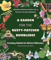 a garden for the rusty-patched bumblebee: creating habitat f