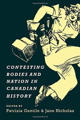 contesting bodies &  nation in canadian history