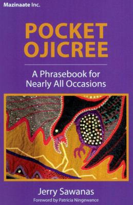 pocket ojicree: a phrasebook for nearly all occasions