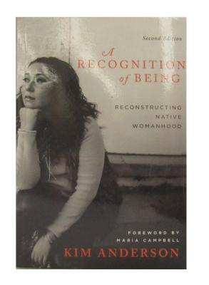 a recognition of being : reconstructing native womanhood