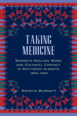 taking medicine:  women's healing work and colonial contact